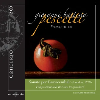 Giovanni Battista Pescetti: Sonate per Gravicembalo by Giovanni Battista Pescetti