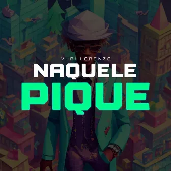 Naquele Pique by Yuri Lorenzo