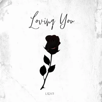 Loving You by Liqar