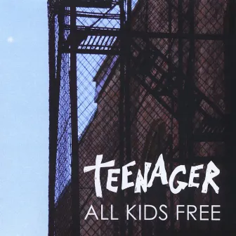 All Kids Free by Teenager