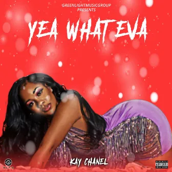 Yea What Eva by Kay Chanel