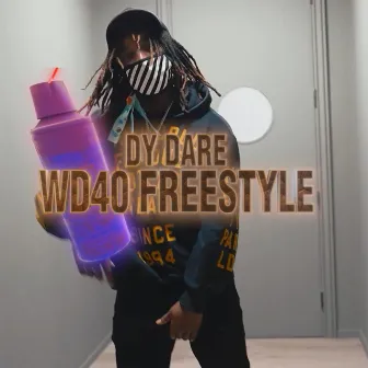 WD40 Freestyle by Dy Dare