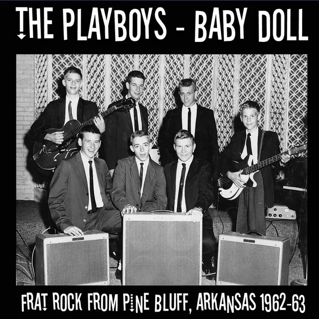 Baby Doll: Frat Rock from Pine Bluff, Arkansas 1962-63 (Live)