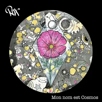 Mon nom est Cosmos by Rox