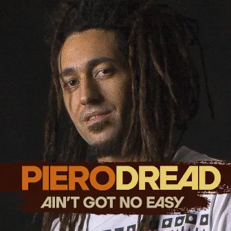 Ain't Got No Easy by PieroDread