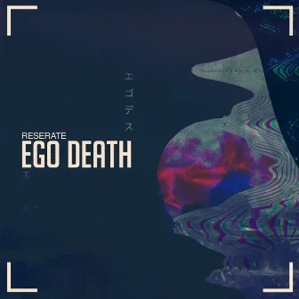 Ego Death by Reserate