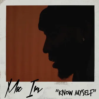 Know Myself by Mac Irv