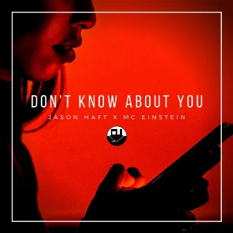 Don't Know About You by MC Einstein