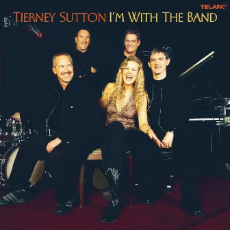 I'm With The Band by The Tierney Sutton Band