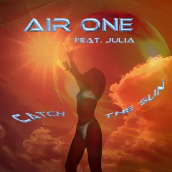 Catch the Sun by Air One