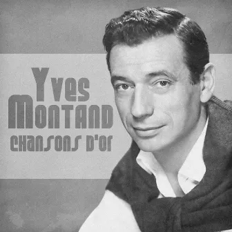 Chansons D'or (Remastered) by Yves Montand