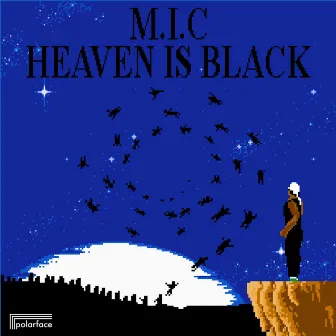 Heaven is Black by M.I.C (The Master of Inane Conversation)