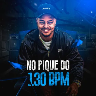 No Pique do 130 BPM by elicevinte2