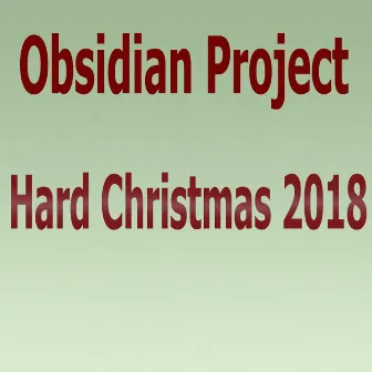 Hard Christmas 2018 by OBSIDIAN Project