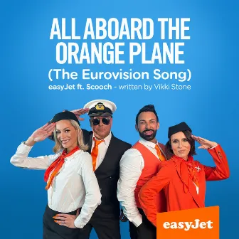 All Aboard The Orange Plane (The Eurovision Song) by Scooch