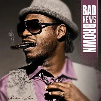 Born 2 Sin - EP by Bad News Brown