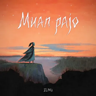 Muan Pajo by ILMU