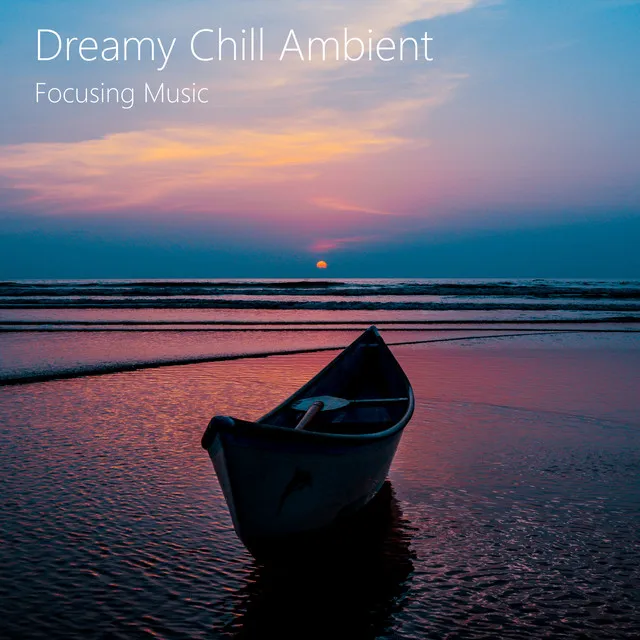 Dreamy Ambient (Dream and Relax)