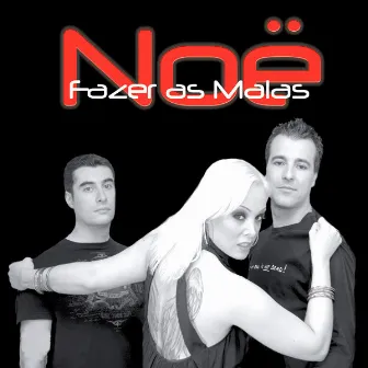 Fazer As Malas by Noe