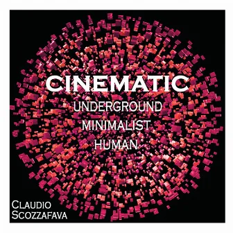 Cinematic (Underground, Minimalist, Human) [Music for TV-Movie] by Claudio Scozzafava