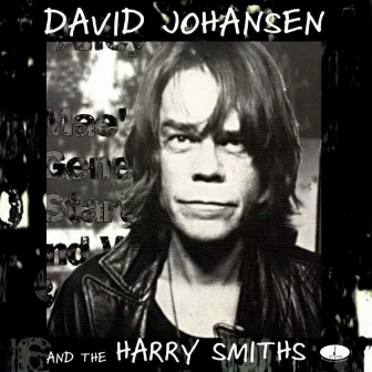 David Johansen and the Harry Smiths by David Johansen and the Harry Smiths