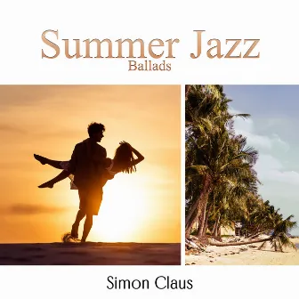 Summer Jazz Ballads by Simon Claus