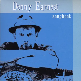 Earnest Songbook by Denny Earnest