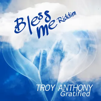 Gratified by Troy Anthony