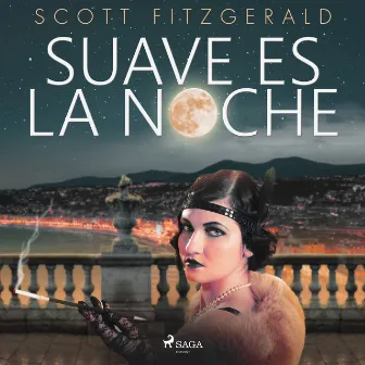 Suave es la noche by Scott Fitzgerald