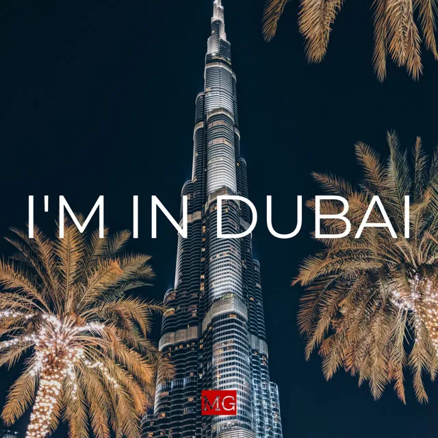 I'm in Dubai