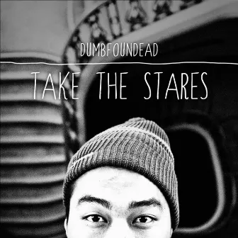 Take the Stares by Dumbfoundead