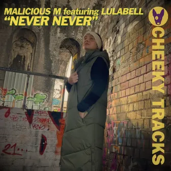 Never Never by Malicious M