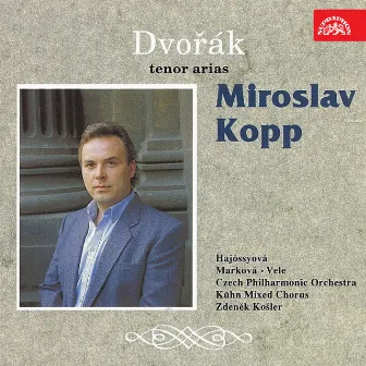 Dvořák: Tenor Arias by Magdaléna Hajóssyová