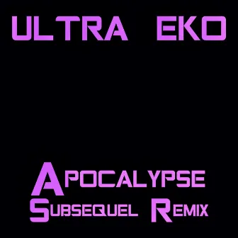 Apocalypse (Subsequel Remix) by 