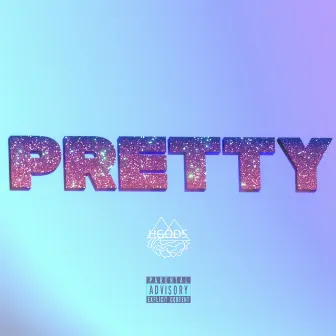 PRETTY by Hgods