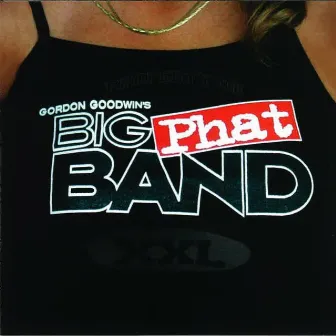 XXL by Gordon Goodwin's Big Phat Band