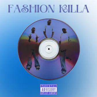 FASHION KILLA by SKYE THE PRESENCE