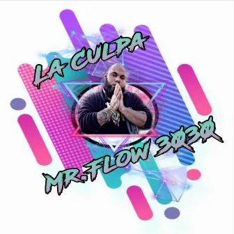 La Culpa by Mr. Flow3030