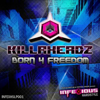 Born 4 Freedom by Killaheadz