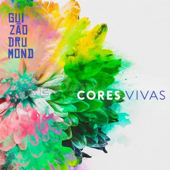 Cores Vivas by Guizão Drumond