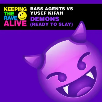 Demons (Ready To Slay) by Bass Agents