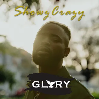 Glory by ShowzCrazy