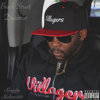 BEECH STREET DREAMIN by Smyly Sickwitit