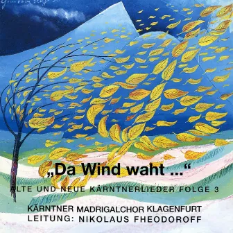 Da Wind waht by Kärntner Madrigalchor Klagenfurt