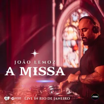 A Missa (Live in Rio de Janeiro) by João Lemoz