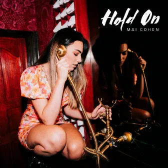 Hold On by Mai Cohen