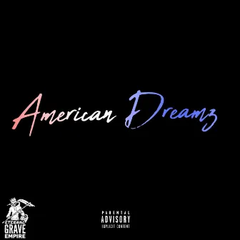 American Dreamz by Saint Greene