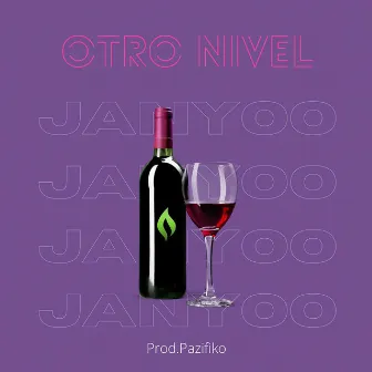 Otro Nivel by Janyoo