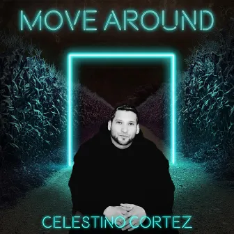 Move Around by Cele Cortez