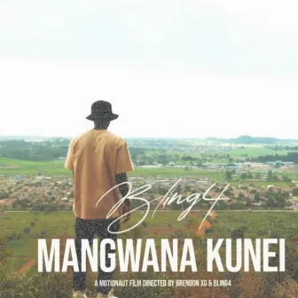 Mangwana Kunei by Bling4